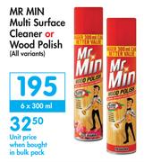 Mr Min Multi Surface Cleaner Or wood Polish (All Variants)-6 x 300ml