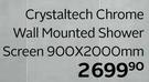 Crystal Tech Chrome Wall Mounted Shower Screen 900 x 2000mm-Each