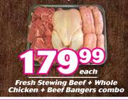 Fresh Stewing Beef + Whole Chicken + Beef Bangers Combo-Each