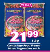 Cambridge Food Frozen Mixed Vegetable-1kg Each