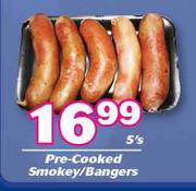 Pre Cooked Smokey/ Bangers-5's