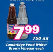 Cambridge Food White/ Brown Vinegar-750ml Each