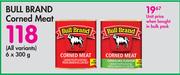 Bull Brand Corned Meat (All variants)-6 x 300g