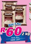 Tastic Rice-2kg Each