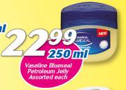 Vaseline Blueseal Petroleum Jelly-250ml Each