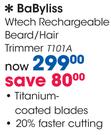 BaByliss Wtech Rechargeable Beard/Hair Trimmer T101A