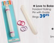 Love To Bake Fondant Rolling Pin With Guide Rings