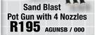 Sand Blast Pot Gun With 4 Nozzles AGUNSB/000
