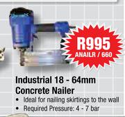 Industrial 18-64mm Concrete Nailer ANAILR/660