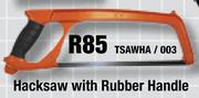 Hacksaw With Rubber Handle(TSAWHA/003)