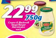 Crosse & Blackwell Tangy/Burger Mayonnaise-750g Each