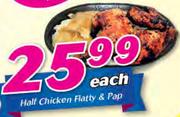 Half Chicken Flatty & Pap-Each