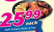 Half Chicken Flatty & Pap-Each