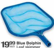 Blue Dolphin Leaf Skimmer-Each