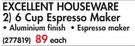 Excellent Houseware 6 Cup Espresso Maker