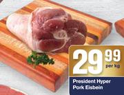 President Hyper Pork Eisbein-Per Kg