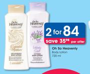Oh So Heavenly Body Lotion-For 2 x 720ml