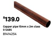 Copper Pipe 15mm x 2m Class 0 SABS 81414254
