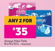Always Maxi Pads Assorted-For Any 2 x 8's/9's/10's