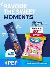 PEP Namibia : Savour The Sweet Moments (26 July - 08 August 2024)