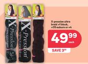 X-Pression Ultra Braid # 1 Black, # 35 Auburn Or # 4-Each