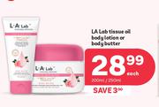 La Lab Tissue Oil Body Lotion Or Body Butter-200ml/250ml Each