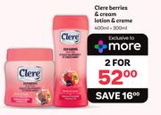Clere Berries & Cream Lotion & Creme 400ml + 300ml-For 2