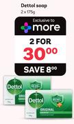 0Dettol Soap-For 2 x 175g