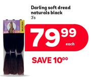 Darling Soft Dread Naturals (Black)-For 3's