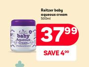 Reitzer Baby Aqueous Cream-500ml