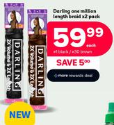 Darling One Million Length Braid x 2 Pack
