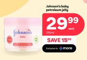 Johnson's Baby Petroleum Jelly-250ml
