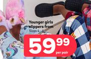   Younger Girls Slippers From (Sizes 4-1)-Per Pair