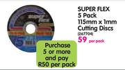 Super Flex 5 Pack 115mm x 1mm Cutting Discs-Per Pack