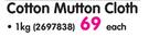 Cotton Mutton Cloth-1kg