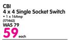 CBI 4x4 Single Socket 1 x 16Amp Switch-Each