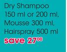 Tresemme Dry Shampoo-150ml Or 200ml, Mousse-300ml, Hairspray-500ml Each