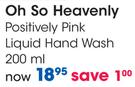 Oh So Heavenly Positively Pink Liquid Hand Wash-200ml
