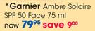 Garnier Ambre Solaire SPF 50 Face-75ml Each