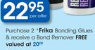 Frika Bonding Glues-2's