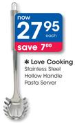 Love Cooking Stainless Steel Hollow Handle Pasta Server