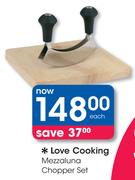 Love Cooking Mezzaluna Chopper Set