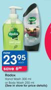 Radox Hand Wash-300ml Or Body Wash-250ml Each