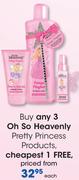 Oh So Heavenly Pretty Princess Products-Each