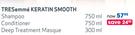 Tresemme Keratin Smooth Shampoo 750ml/Conditioner 750ml/Deep Treatment Masque 300ml