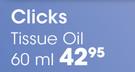 Clicks Tissue Oil-60ml