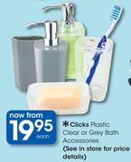 Clicks Plastic Clear Or Grey Bath Accessories-Each