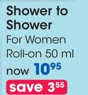 Shower To Shower For-Women Roll-On-50ml