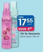 Oh So Heavenly Body Spritz-100ml Each