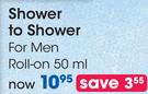 Shower To Shower For Men Roll-On-50ml